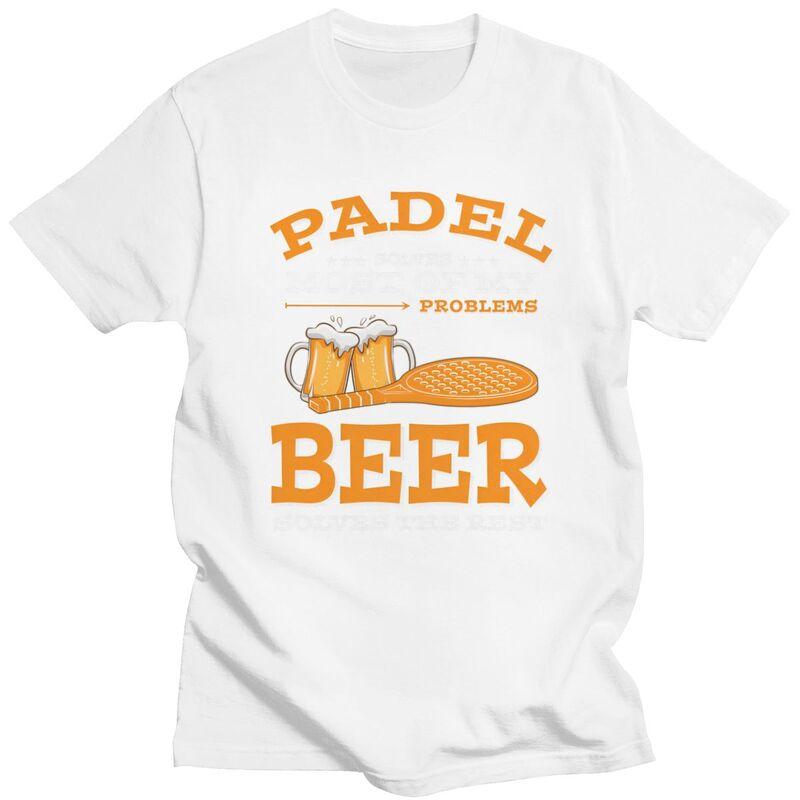 Male Padel Solves Most Of My Problems Beer Solves The Rest T Shirt Short Sleeve 100 Cotton Tee Shirt Loose Oversized Clothing