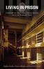 The Living In Prison : A History of the Correctional System with an Insider's View Book