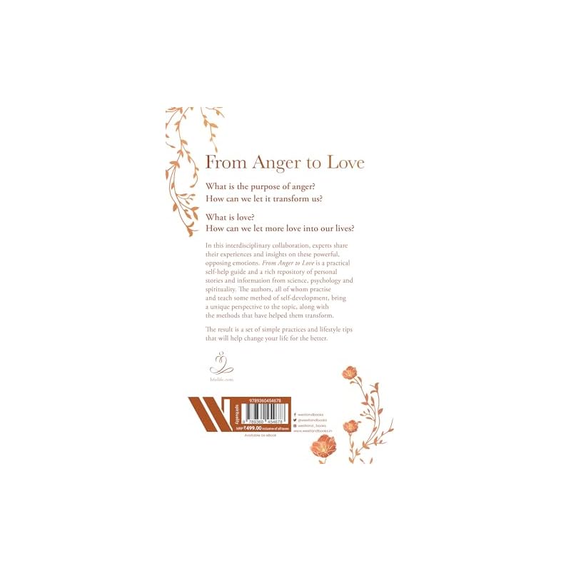 From Anger To Love: A Collaboration Spanning The Fields Of Science, Psychology And Contemplative Traditions