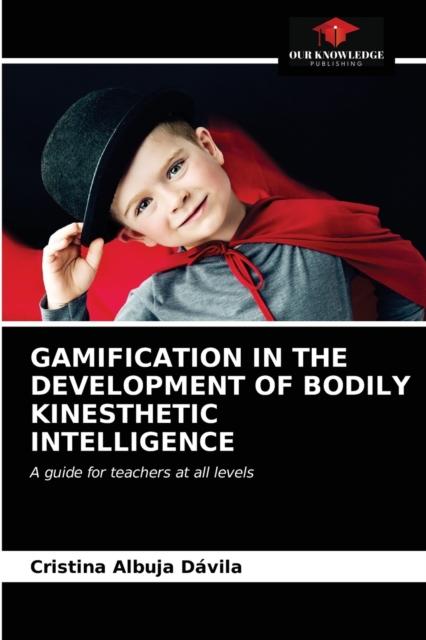 The Gamification In the Development of Bodily Kinesthetic Intelligence Book