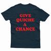 Give Quiche A Chance TShirt Premium Cotton Dwarf Red Rimmer Gift Tee