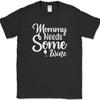 Mommy Needs Some Wine T-Shirt Funny Parent Stress Drinking Adulting Tee