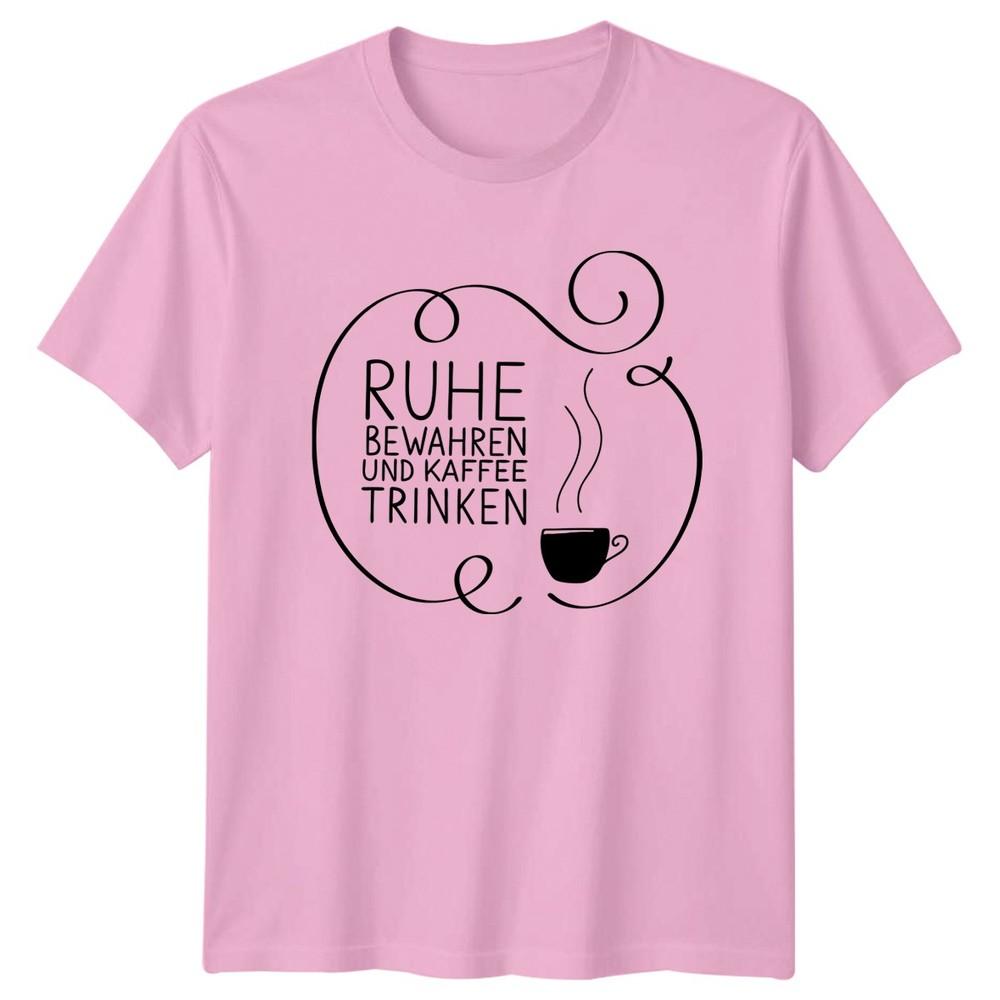 Ruhe Bewahren Und Kaffee Trinken TShirt GerUnisex Slogan Coffee Birthday Gift