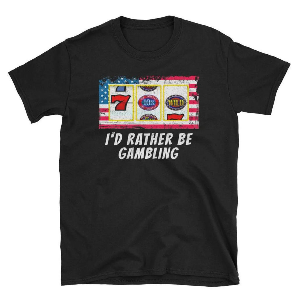 I Amp 39 D Rather Be Gambling T Shirt Jackpot Slots Vintage Graphic Homme Designer Clothes Casual Slightly Unisex