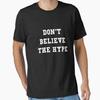 Don't Believe The Hype Essential T-Shirt