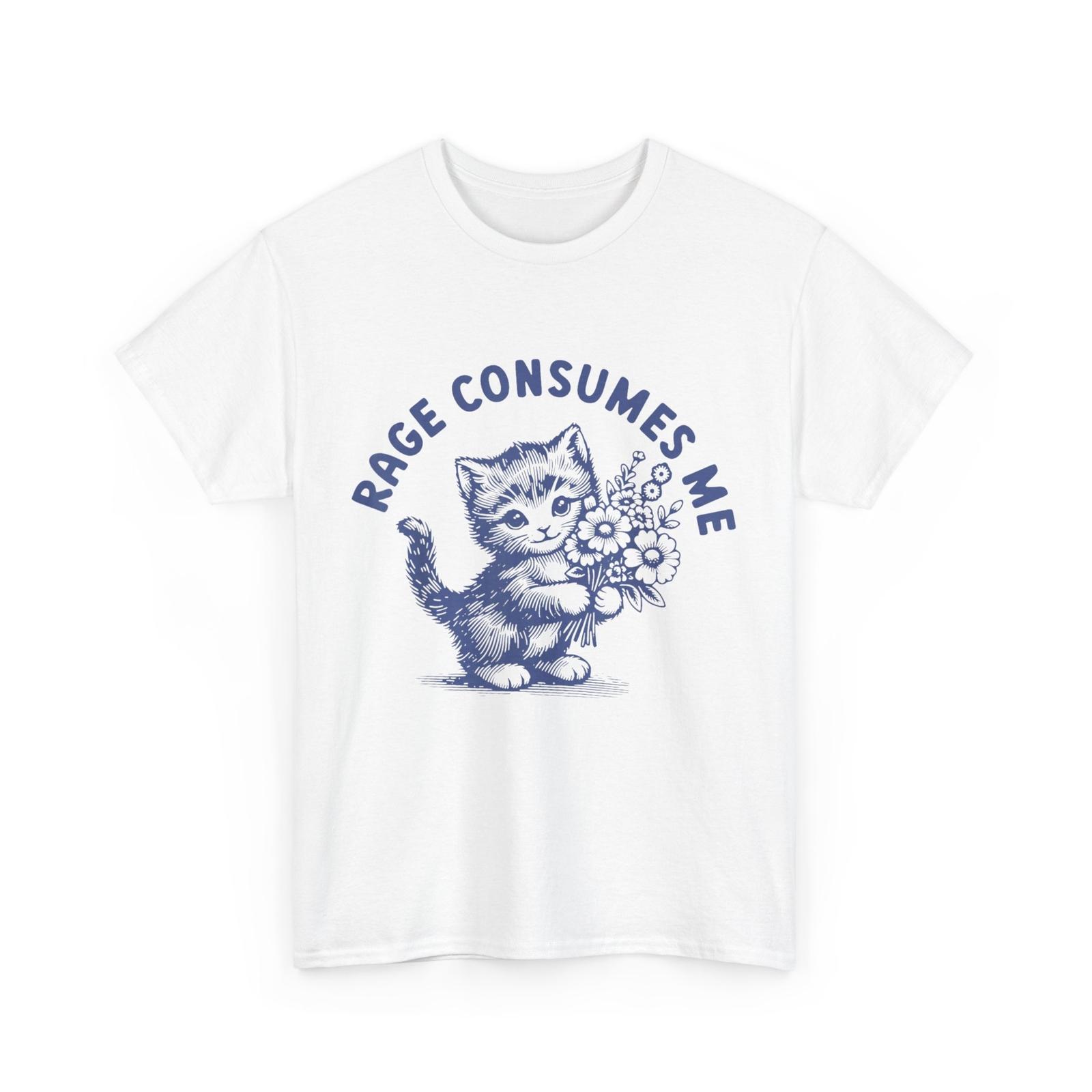 Rage Consumes Me Cat Flower Cute Kitty Cat Meme T-shirt XL