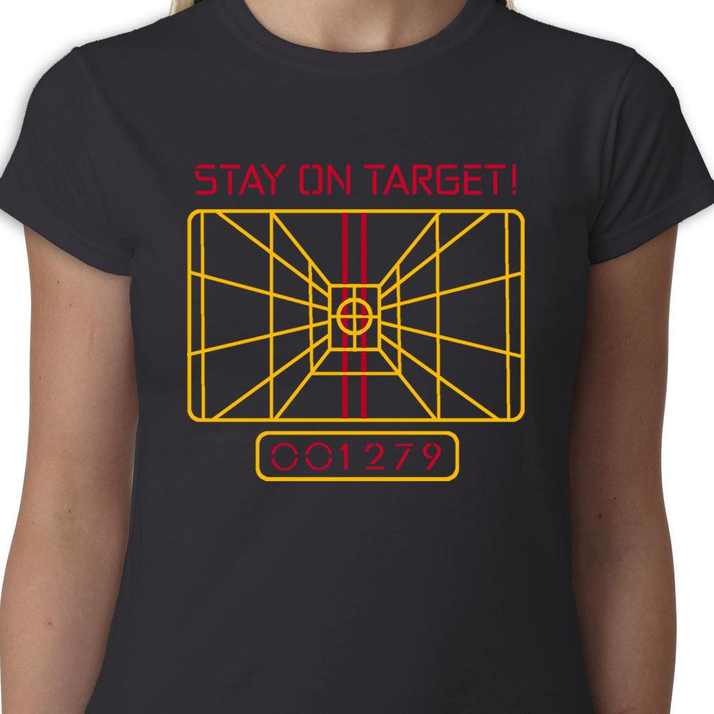 Stay On Target Ladies TShirt XWing Quote Geek Funny SciFi Jedi Luke