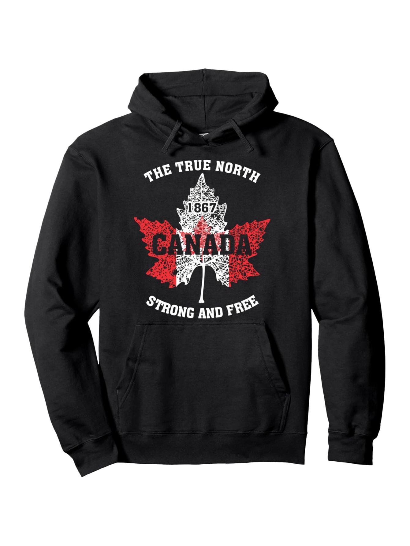 

The True North Strong And Free Proud Canada Pullover Hoodie Canada Is Not For Gift for Men Dad Friends OWN 3XL