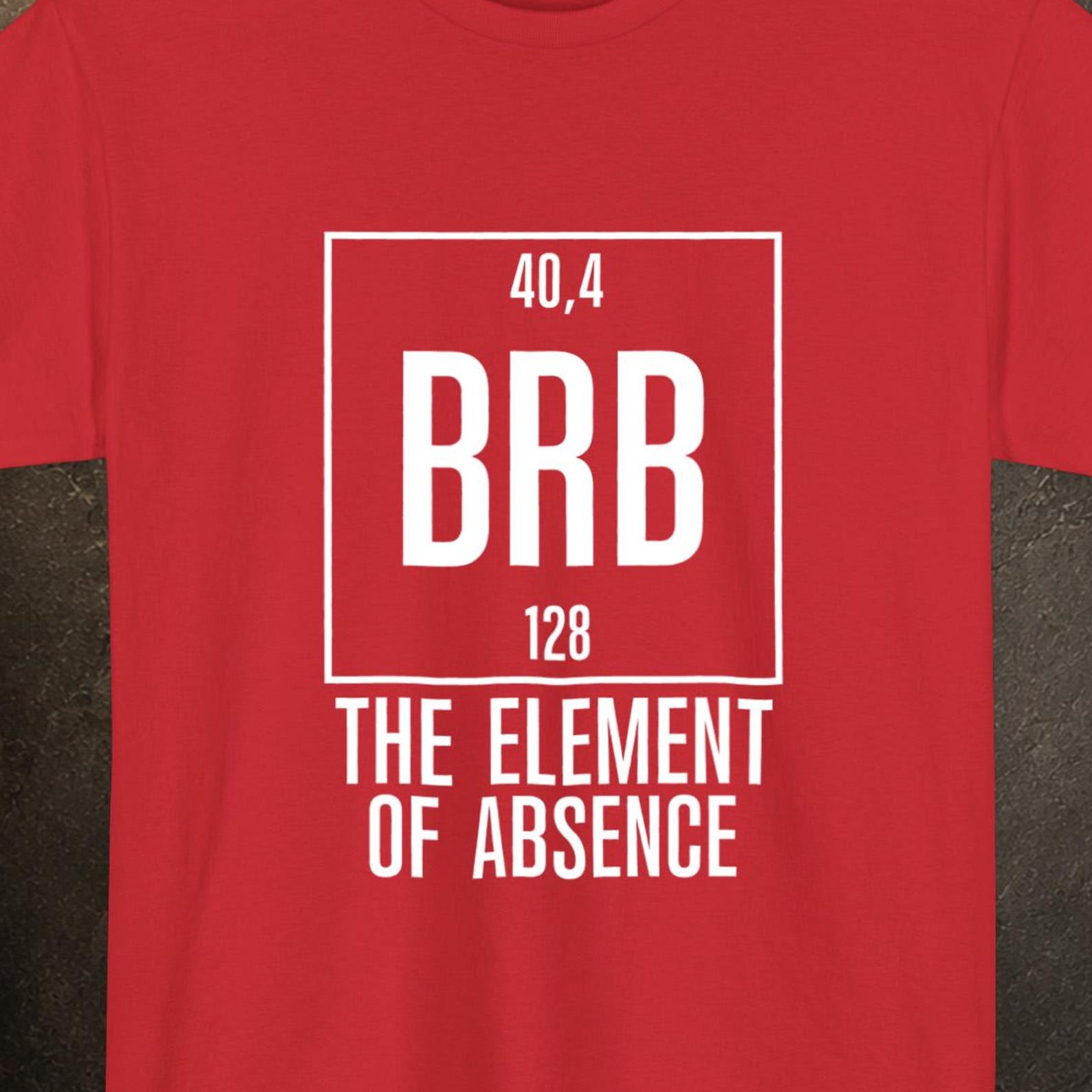 Ryland Grace BRB Element of Surprise Shirt, Funny Science Teacher Birthday Gift Tee S