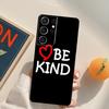 Be Kind Phone Case For Samsung Galaxy S26 S25 S20 S21 S22 S23 S24 Ultra S10 Plus S25 FE Back Cover