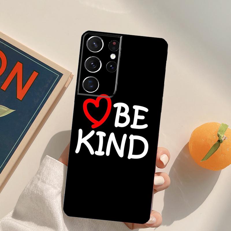 Be Kind Phone Case For Samsung Galaxy S26 S25 S20 S21 S22 S23 S24 Ultra S10 Plus S25 FE Back Cover