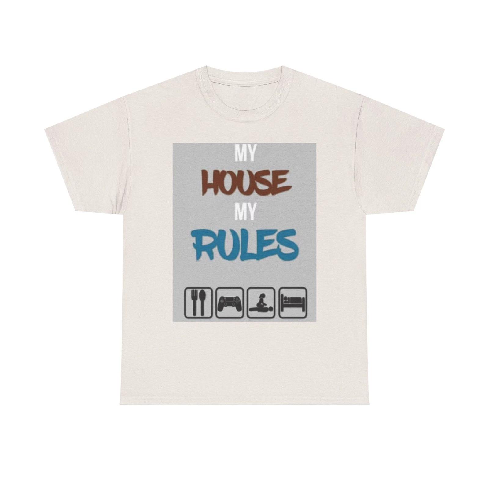 Men s and Women s T-shirts My House My Rules Funny Graphic S