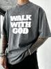 Walk With God Printed Men Washed TShirt Retro Running Crewneck T Shirts Hip Hop Oversized Clothes Summer Cotton Streetwear