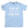 Ocean Air Salty Hair  Toes In Sand Beach Please Boat Hair Don't Care Tee Unisex T-Shirt