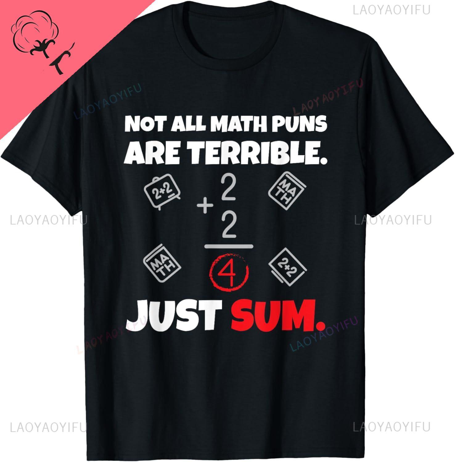 

Not All Math Jokes Are Terrible Just Sum Math Teacher Pun TShirt Custom Printed Graphic T Shirts Mens Clothing Camiseta S