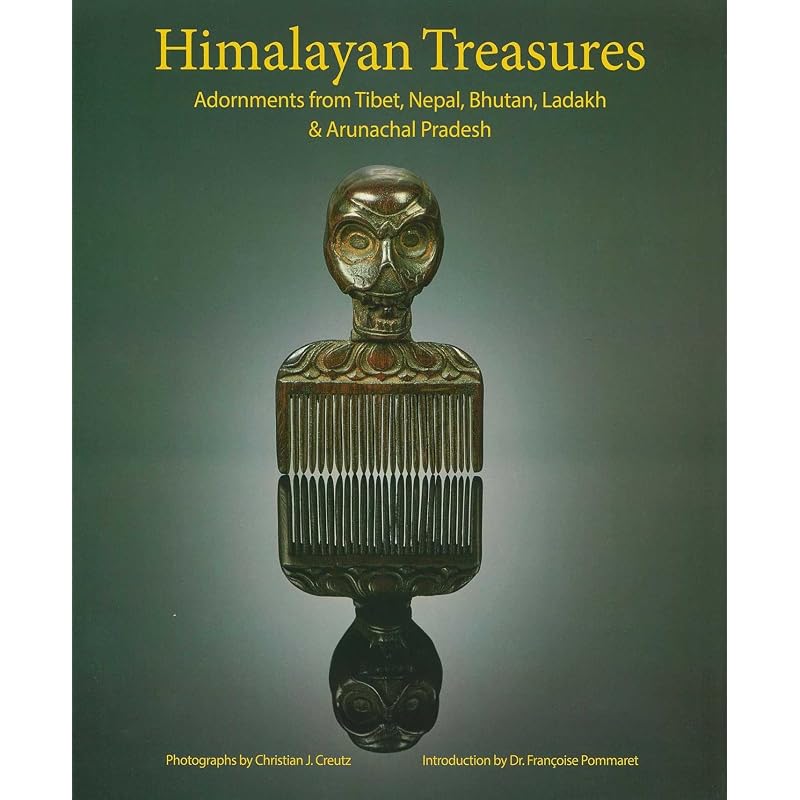Himalayan Treasures: Adornments from Tibet, Nepal, Bhutan, Ladakh & Arunachal Pradesh