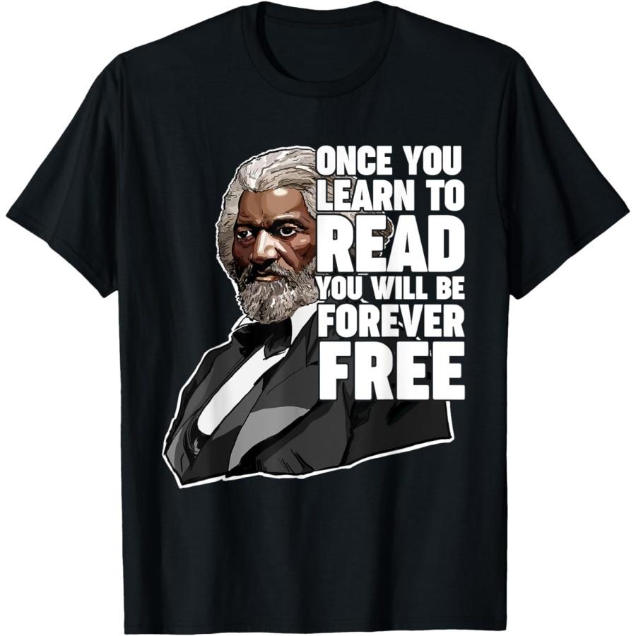 Once you Learn to Read Frederick Douglass Freedom Quote T-Shirt XXXXXL чёрный