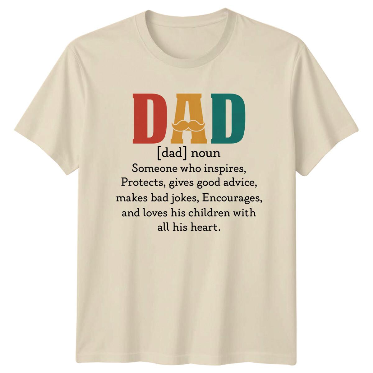Dad Noun Funny Fathers Day T-Shirt, Someone Who Inspires, Protects XL