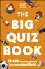 Kniha The Big Quiz Book : 10,000 Amazing General Knowledge Questions