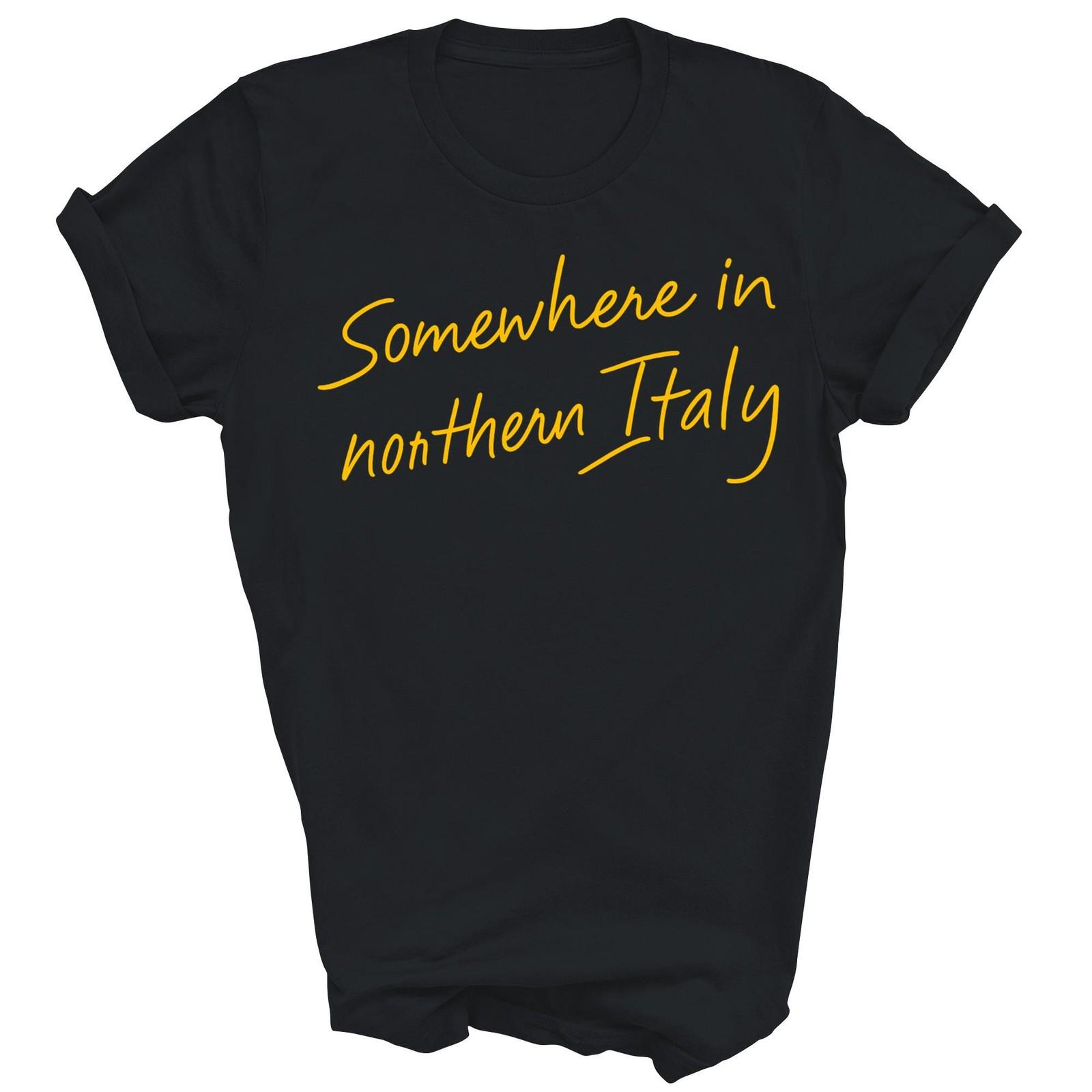 Somewhere In Northern Italy Travel Unisex Shirt Gift L