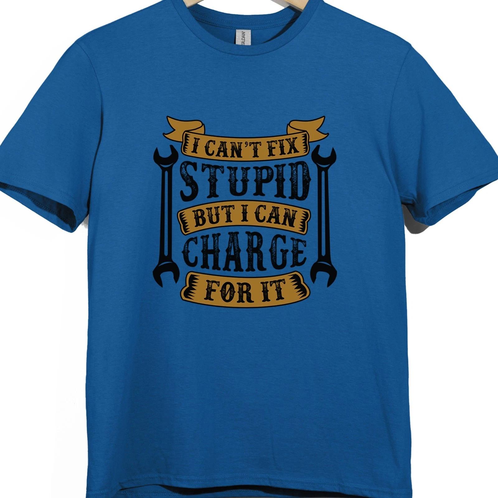 Funny Mechanic T Shirt I Can’t Fix Stupid But I Can Charge Quote Graphic Tee XXL
