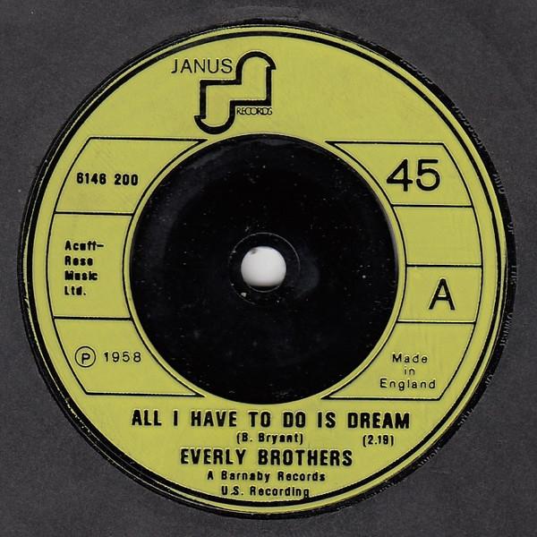 7inch Record EVERLY BROTHERS - All I Have To Do Is Dream 6146200 JANUS 1974 UK Rock Used
