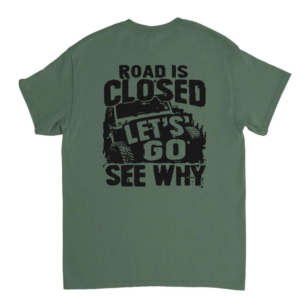Road is Closed - Off Road 4x4 T-Shirt S