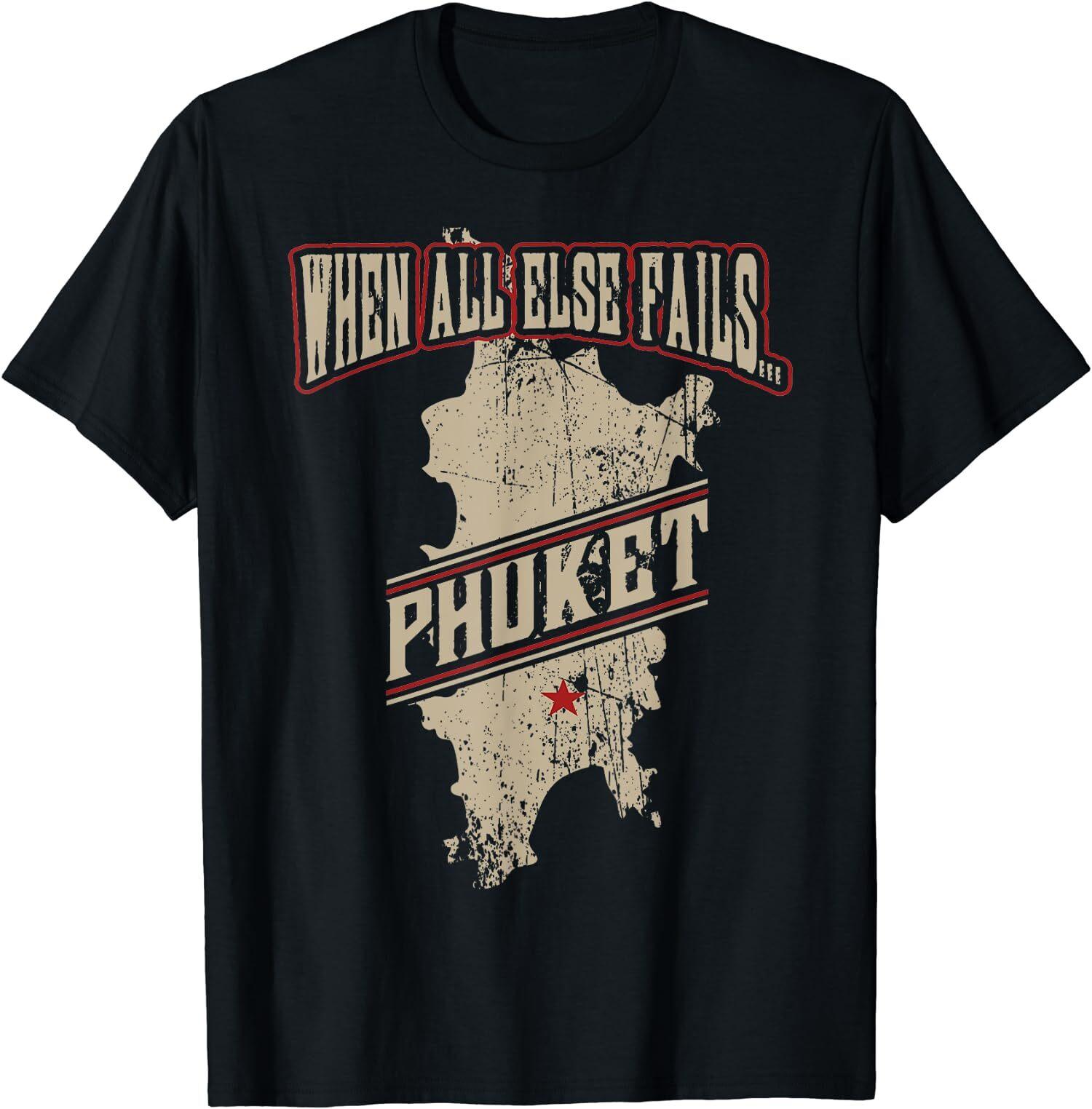 NEW LIMITED Phuket Thailand Funny When All Else Fails T-Shirt XL