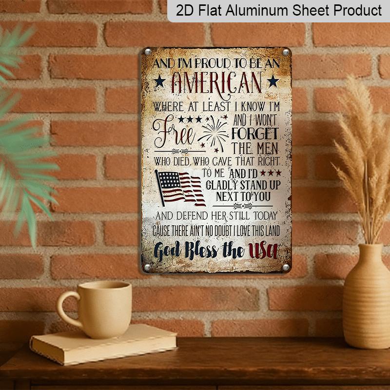 2D Flat, 1pc Vintage "Proud To Be An American" Aluminium Sign - 8"x12" Rustic Patriotic Lyrics Decor, USA Flag Wall Art, Perfect for Independence Day