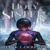 Holy Sister by Mark Lawrence Paperback Book 9780008152420