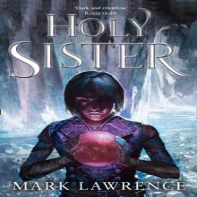 Holy Sister by Mark Lawrence Paperback Book 9780008152420