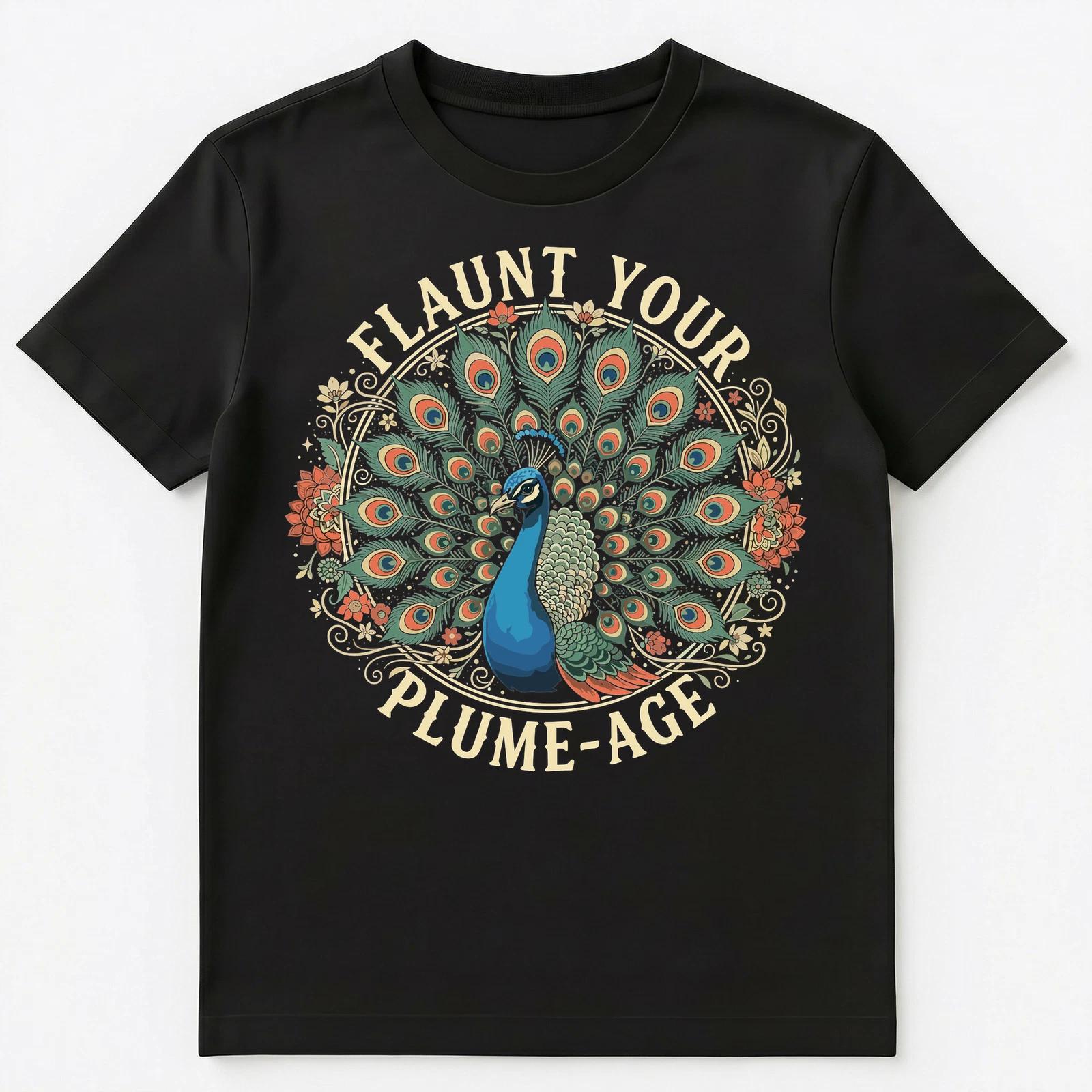 

Flaunt Your Plume Age Humor Peacock Art Design Unisex T-Shirt S