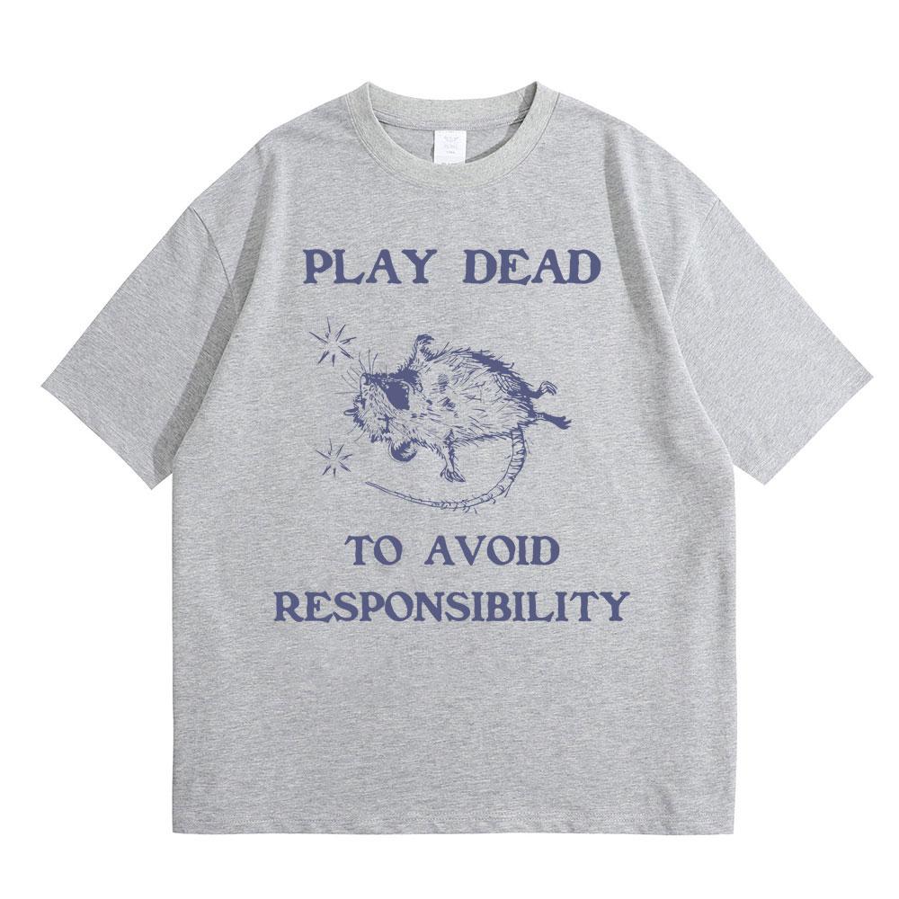 Play Dead To Avoid Pesponsibility Rat Funny Meme T Shirts Unisex Unisex Casual Oversized Pure Cotto T-shirt Male Vintage Tshirt Tops