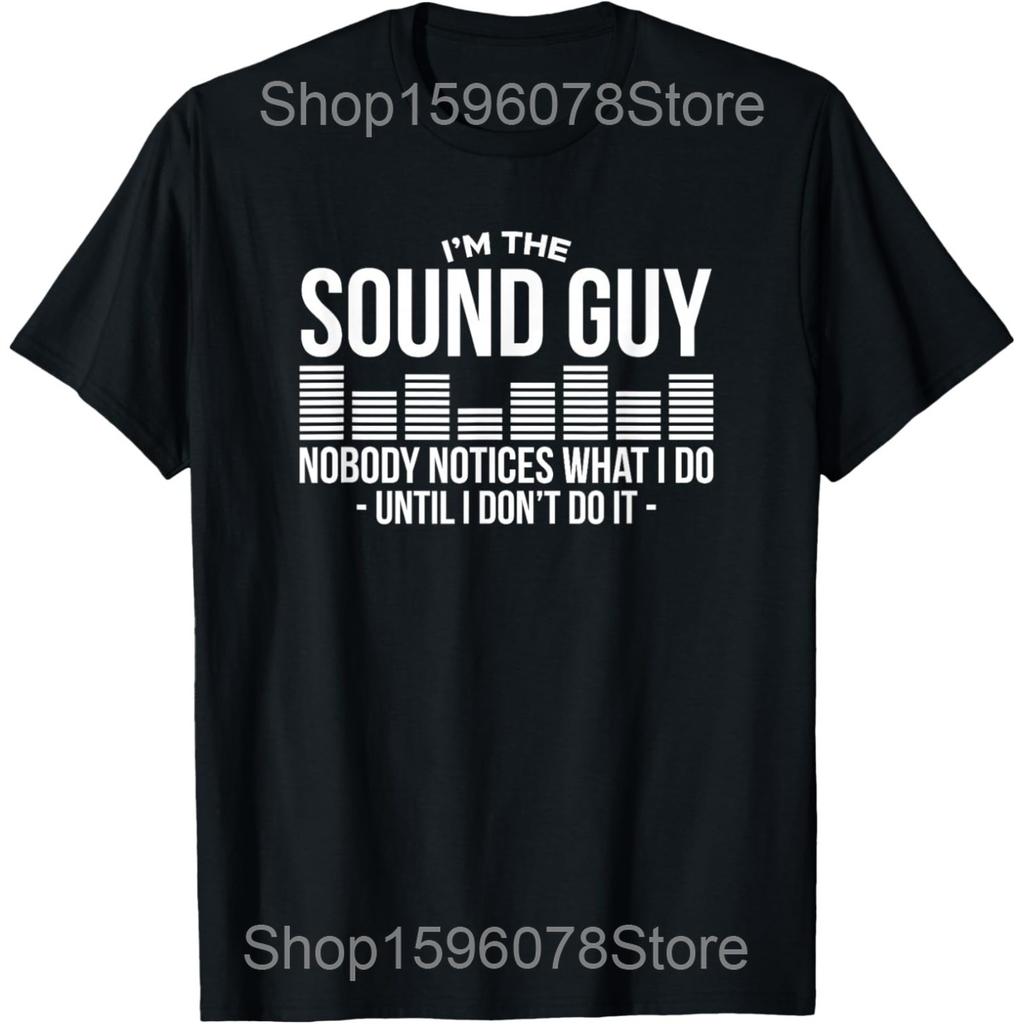 Sound Guy Audio Engineer Sound Engineer Master Musician T Shirts Humor Streetwear Tee Shirt Short Sleeve Unisex Loose Clothing