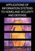The Applications of Information Systems To Homeland Security and Defense Book