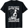 Border Collie T-shirt Om du inte har en rolig t-shirt