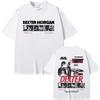 2025 Casual 100% Cotton Retro T-Shirt Men's Fashion Extra Large Streetwear Limited Edition Dexter Morgan Bay Butcher Trends Y2K