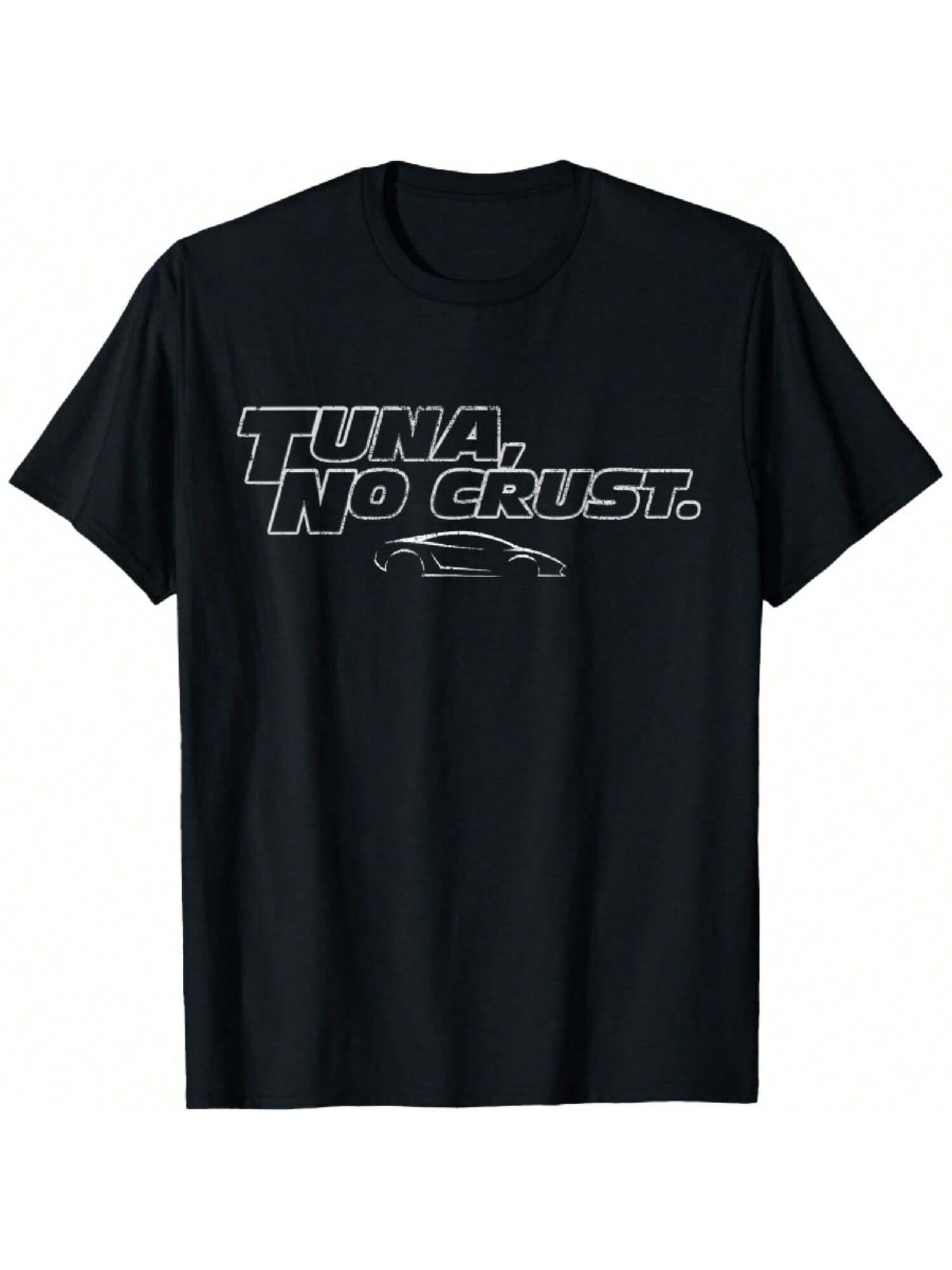 Fast Car Quote Tuna No Crust Gift T-Shirt2 S разноцветный