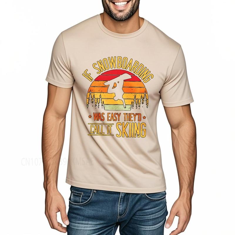 Big size summer Man tshirt If Snowboarding Was Easy Theyd Call It Skiing Short Sleeve Printed O Neck tees cotton teeshirt