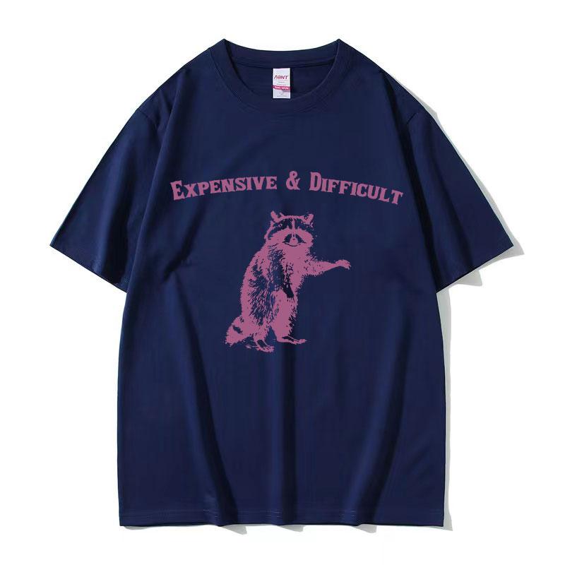 Expensive Difficult Raccon Funny Meme T Shirt Unisexs Retro Harajuku Fashion Tshirts Casual 100 Cotton Oversized Tshirt