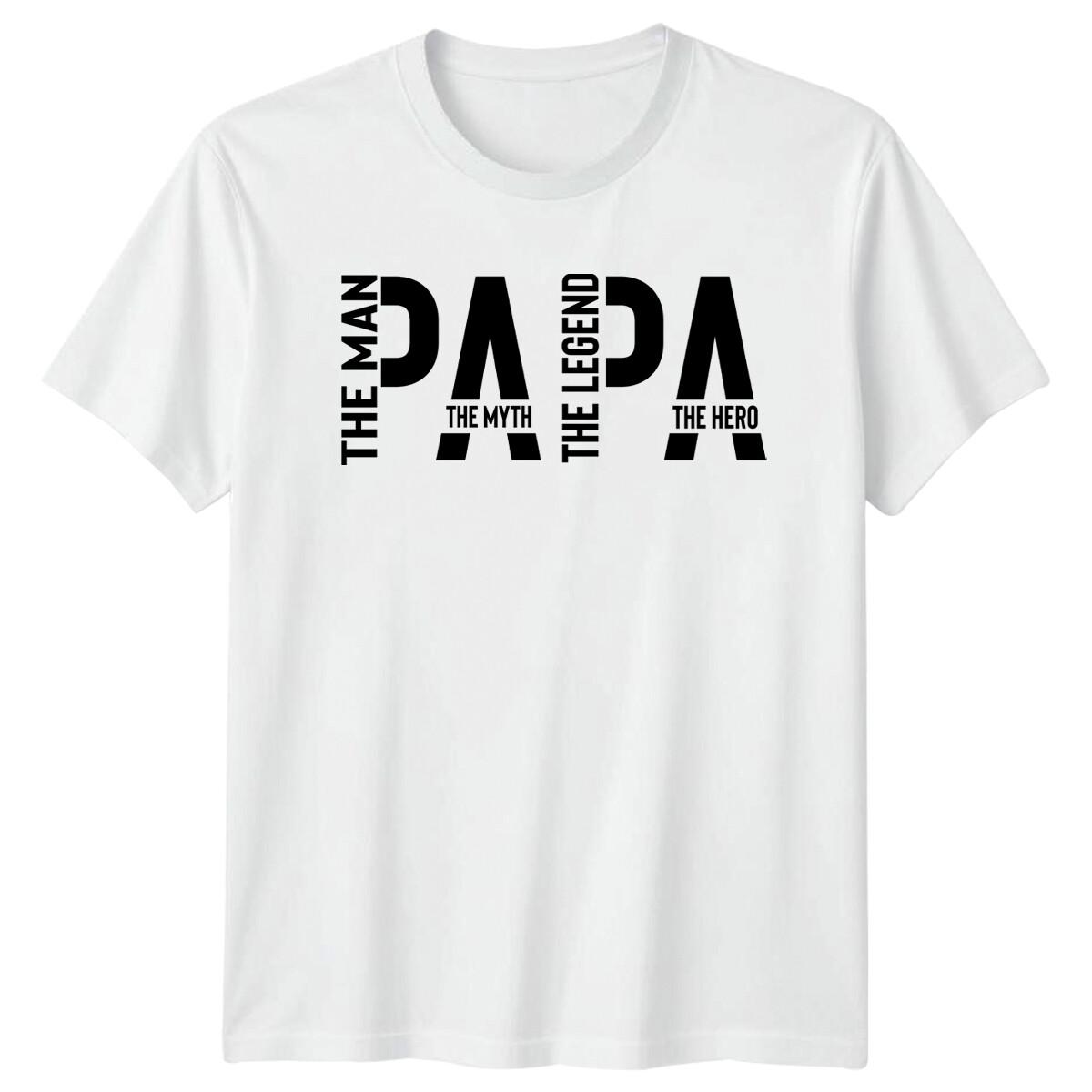 Papa The Man The Myth The Legend The Hero Fathers Day Mens T-Shirt XXXXL