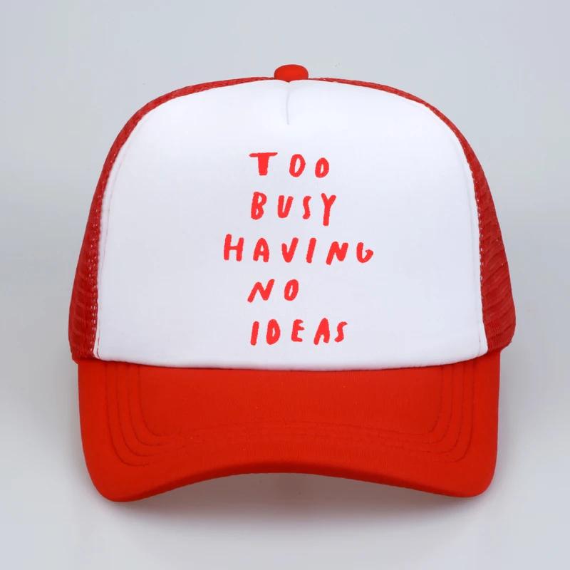 too busy having no ideas Letter Baseball Cap fashion summer mesh trucker caps outdoor casual Adjustable snapback sun hats