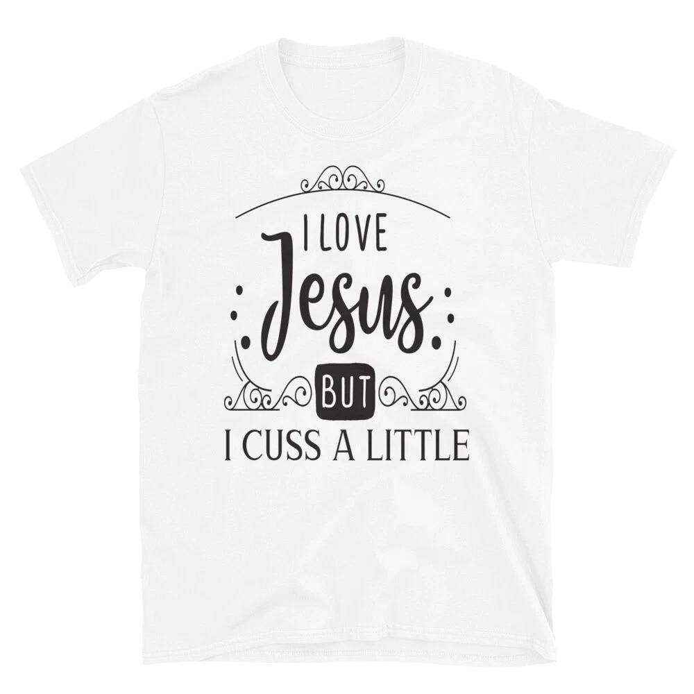 I love Jesus But Cuss Funny T-Shirt L