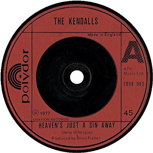 

7inch Record KENDALLS - Heaven s Just A Sin Away 2058963 Polydor 1977 UK Folk Used