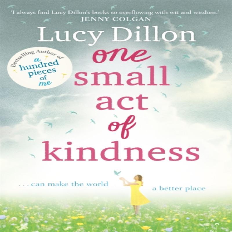 One Small Act of Kindness by Lucy Dillon Paperback Book 9781444796025