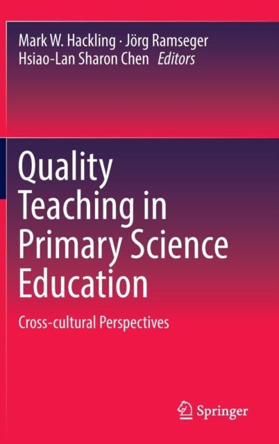 Kniha Quality Teaching In Primary Science Education : Cross-cultural Perspectives
