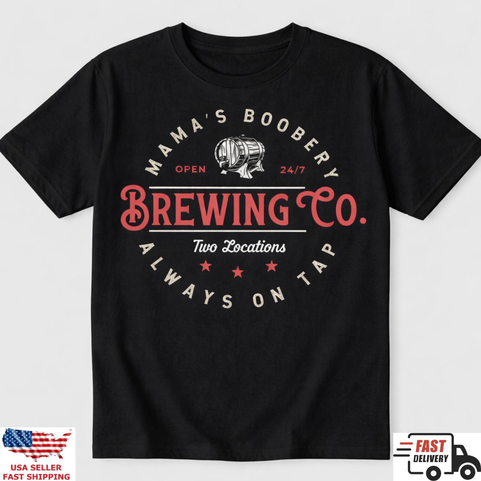 Mama s Boobery Brewing Co Shirt Funny Mom Humor Beer Graphic Tee Gift Top XL