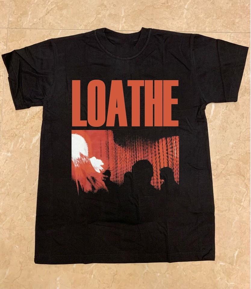 Collection LOATHE Band Cotton Collection Unisex S to 5XL T shirt K417 Unisex T-Shirt XL