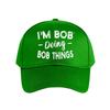 Im Bob Doing Bob Things Vintage Baseball Cap Baseball Cap Fashion Unisex Sunhat Womens Outdoor Sports Snapback Cap