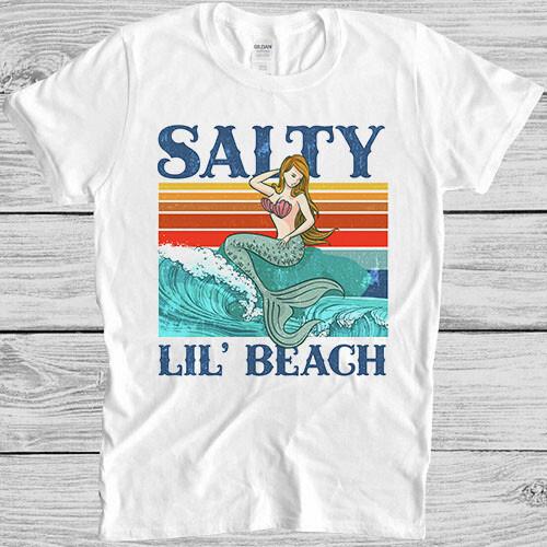 Salty Lil Beach Mermaid Funny Music Movie Cult Gamer Gift Tee T Shirt 4030 XXXXL